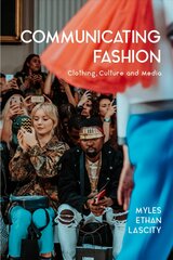Communicating Fashion: Clothing, Culture, and Media kaina ir informacija | Knygos apie meną | pigu.lt