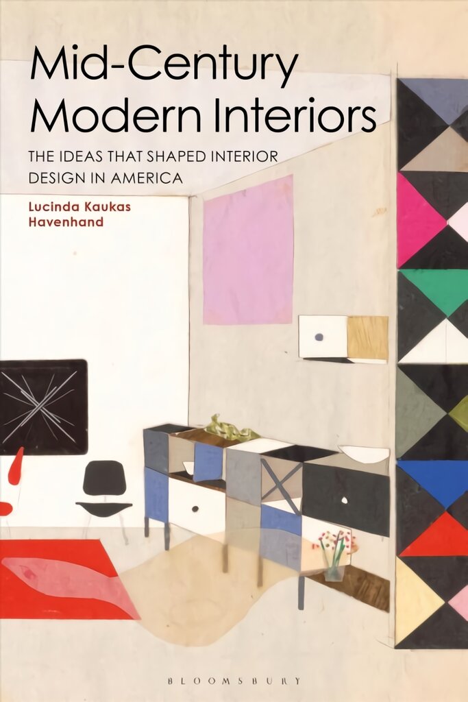 Mid-Century Modern Interiors: The Ideas that Shaped Interior Design in America цена и информация | Knygos apie architektūrą | pigu.lt
