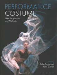 Performance Costume: New Perspectives and Methods kaina ir informacija | Knygos apie meną | pigu.lt