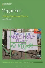 Veganism: Politics, Practice, and Theory kaina ir informacija | Ekonomikos knygos | pigu.lt