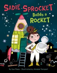 Sadie Sprocket Builds a Rocket цена и информация | Книги для подростков и молодежи | pigu.lt