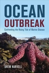 Ocean Outbreak: Confronting the Rising Tide of Marine Disease kaina ir informacija | Socialinių mokslų knygos | pigu.lt