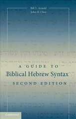 Guide to Biblical Hebrew Syntax 2nd Revised edition kaina ir informacija | Dvasinės knygos | pigu.lt