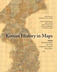 Korean History in Maps: From Prehistory to the Twenty-First Century цена и информация | Исторические книги | pigu.lt