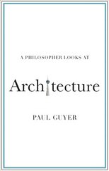 Philosopher Looks at Architecture kaina ir informacija | Istorinės knygos | pigu.lt