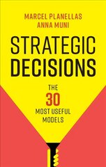 Strategic Decisions: The 30 Most Useful Models цена и информация | Книги по экономике | pigu.lt