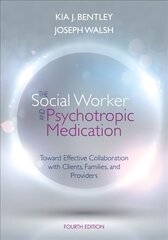 Social Worker and Psychotropic Medication: Toward Effective Collaboration with Clients, Families, and Providers 4th edition kaina ir informacija | Socialinių mokslų knygos | pigu.lt