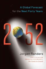 2052: A Global Forecast for the Next Forty Years kaina ir informacija | Ekonomikos knygos | pigu.lt