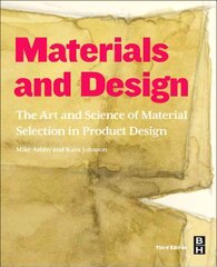 Materials and Design: The Art and Science of Material Selection in Product Design 3rd edition kaina ir informacija | Knygos apie meną | pigu.lt