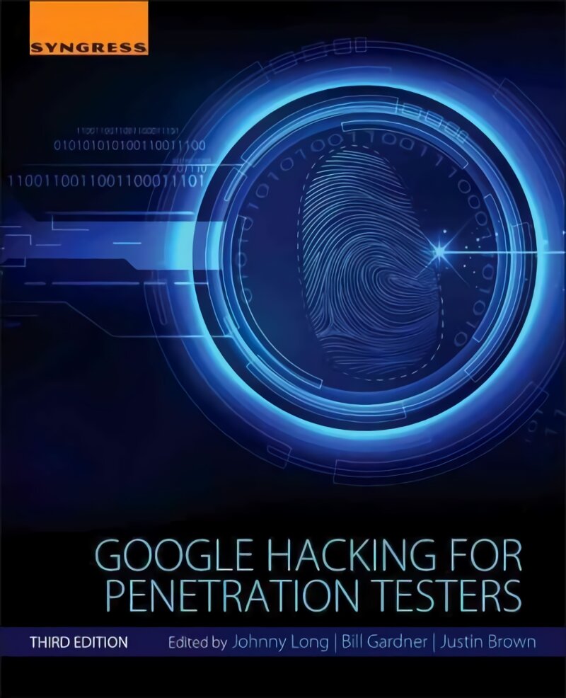 Google Hacking for Penetration Testers 3rd edition kaina ir informacija | Ekonomikos knygos | pigu.lt