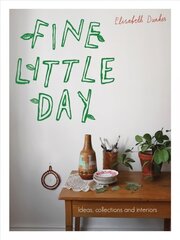 Fine Little Day: Ideas, Collections and Interiors kaina ir informacija | Saviugdos knygos | pigu.lt