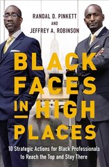 Black Faces in High Places: 10 Strategic Actions for Black Professionals to Reach the Top and Stay There цена и информация | Самоучители | pigu.lt