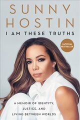 I Am These Truths: A Memoir of Identity, Justice, and Living Between Worlds kaina ir informacija | Biografijos, autobiografijos, memuarai | pigu.lt