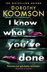 I Know What You've Done: a completely unputdownable thriller with shocking twists from the bestselling author kaina ir informacija | Fantastinės, mistinės knygos | pigu.lt