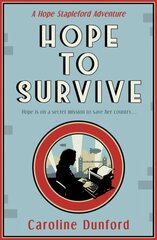 Hope to Survive (Hope Stapleford Adventure 2): An exhilarating suspense-filled spy adventure kaina ir informacija | Fantastinės, mistinės knygos | pigu.lt