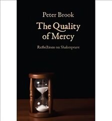 Quality of Mercy: Reflections on Shakespeare kaina ir informacija | Istorinės knygos | pigu.lt