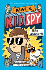 Mac Undercover (Mac B., Kid Spy #1): Volume 1 цена и информация | Книги для подростков и молодежи | pigu.lt