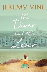 Diver and The Lover: A novel of love and the unbreakable bond between sisters kaina ir informacija | Fantastinės, mistinės knygos | pigu.lt