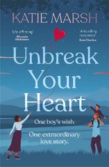 Unbreak Your Heart: An emotional and uplifting love story that will capture readers' hearts цена и информация | Фантастика, фэнтези | pigu.lt