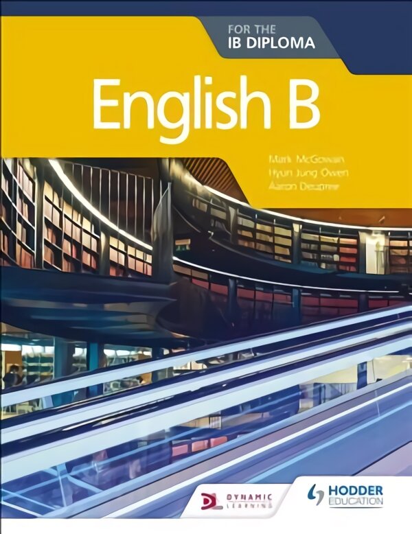 English B for the IB Diploma цена и информация | Užsienio kalbos mokomoji medžiaga | pigu.lt