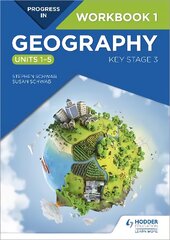 Progress in Geography: Key Stage 3 Workbook 1 (Units 1-5) цена и информация | Книги по социальным наукам | pigu.lt