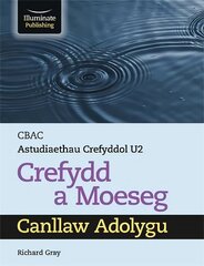 CBAC Astudiaethau Crefyddol U2 Crefydd a Moeseg Canllaw Adolygu (WJEC/Eduqas Religious Studies for A Level Year 2 & A2 - Religion & Ethics Revision Guide) kaina ir informacija | Dvasinės knygos | pigu.lt