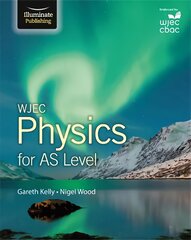 WJEC Physics for AS Level: Student Book UK ed. цена и информация | Книги по экономике | pigu.lt