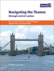 Navigating the Thames Through London 1st kaina ir informacija | Knygos apie sveiką gyvenseną ir mitybą | pigu.lt
