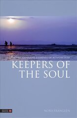 Keepers of the Soul: The Five Guardian Elements of Acupuncture цена и информация | Самоучители | pigu.lt