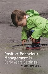 Positive Behaviour Management in Early Years Settings: An Essential Guide цена и информация | Книги по социальным наукам | pigu.lt