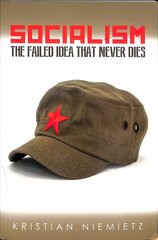 Socialism: The Failed Idea That Never Dies kaina ir informacija | Socialinių mokslų knygos | pigu.lt