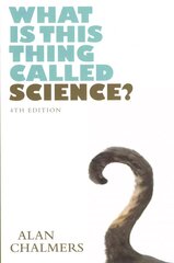What is This Thing Called Science? 4th edition kaina ir informacija | Ekonomikos knygos | pigu.lt