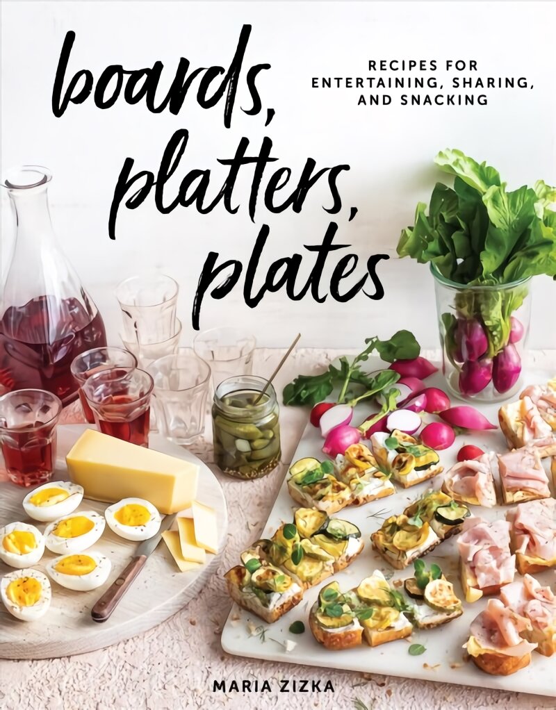 Boards, Platters, Plates: Recipes for Entertaining, Sharing, and Snacking kaina ir informacija | Receptų knygos | pigu.lt