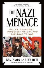 Nazi Menace: Hitler, Churchill, Roosevelt, Stalin, and the Road to War kaina ir informacija | Istorinės knygos | pigu.lt