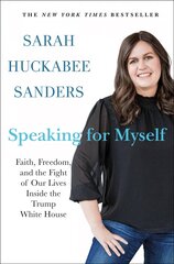 Speaking for Myself: Faith, Freedom, and the Fight of Our Lives Inside the Trump White House цена и информация | Биографии, автобиогафии, мемуары | pigu.lt