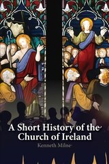 Short History of the Church of Ireland 6th edition цена и информация | Духовная литература | pigu.lt