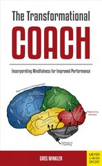 Transformational Coach: Incorporating Mindfulness for Improved Performance kaina ir informacija | Knygos apie sveiką gyvenseną ir mitybą | pigu.lt