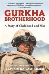 Gurkha Brotherhood: A Story of Childhood and War kaina ir informacija | Biografijos, autobiografijos, memuarai | pigu.lt