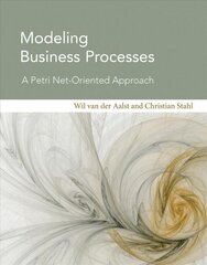 Modeling Business Processes: A Petri Net-Oriented Approach цена и информация | Энциклопедии, справочники | pigu.lt