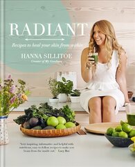 Radiant: Recipes to heal your skin from within kaina ir informacija | Receptų knygos | pigu.lt