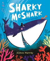 Sharky McShark and the Teensy Wee Crab Illustrated edition цена и информация | Книги для малышей | pigu.lt