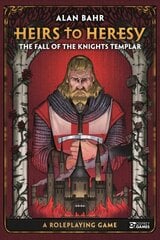 Heirs to Heresy: The Fall of the Knights Templar: A Roleplaying Game kaina ir informacija | Knygos apie sveiką gyvenseną ir mitybą | pigu.lt