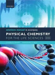 Solutions Manual to accompany Physical Chemistry for the Life Sciences kaina ir informacija | Ekonomikos knygos | pigu.lt