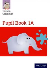 Nelson Grammar Pupil Book 1A Year 1/P2 New edition kaina ir informacija | Knygos paaugliams ir jaunimui | pigu.lt