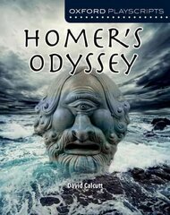 Oxford Playscripts: Homer's Odyssey 2nd Revised edition цена и информация | Книги для подростков и молодежи | pigu.lt