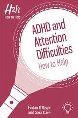 ADHD and Attention Difficulties: How to Help kaina ir informacija | Saviugdos knygos | pigu.lt