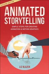 Animated Storytelling 2nd edition kaina ir informacija | Ekonomikos knygos | pigu.lt