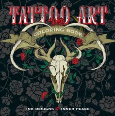 Tattoo Art Coloring Book: Ink Designs for Inner Peace kaina ir informacija | Knygos apie sveiką gyvenseną ir mitybą | pigu.lt