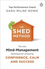 SHED Method: The new mind management technique for achieving confidence, calm and success kaina ir informacija | Saviugdos knygos | pigu.lt