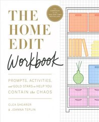 Home Edit Workbook: Prompts, Activities, and Gold Stars to Help You Contain the Chaos цена и информация | Книги о питании и здоровом образе жизни | pigu.lt